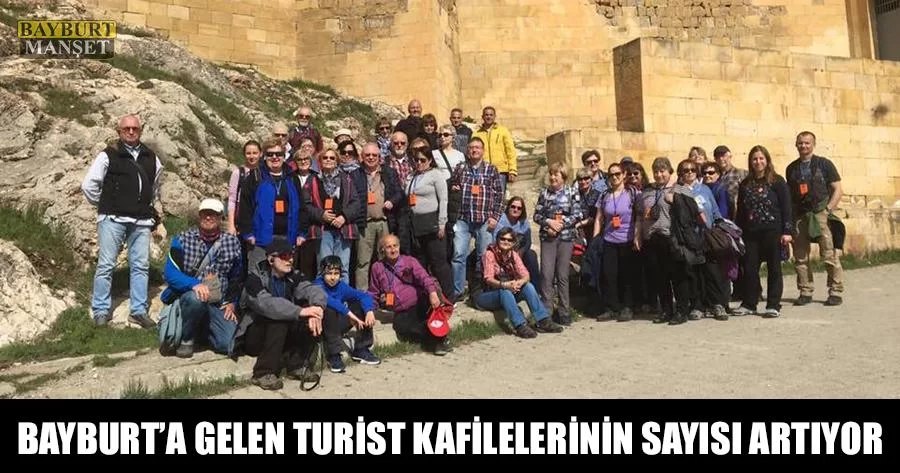 Bayburt'a Gelen Turist Kafilelerinin Sayısı Artıyor