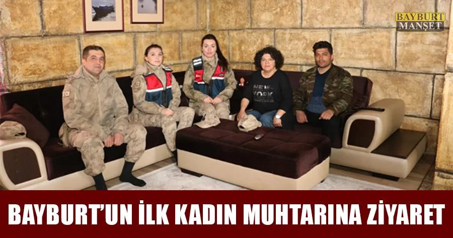 Bayburt’un İlk Kadın Muhtarına Ziyaret