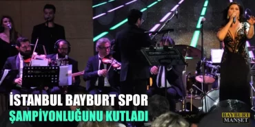 İstanbul Bayburt Spor Şampiyonluğunu Kutladı