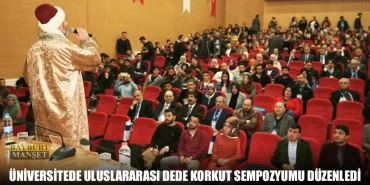 Üniversitede Uluslararası Dede Korkut Sempozyumu Düzenledi