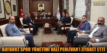 Bayburt Spor Yönetimi Vali Pehlivan’ı Ziyaret Etti