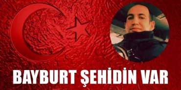 Bayburtlu Muammer Ateş Şehit Oldu