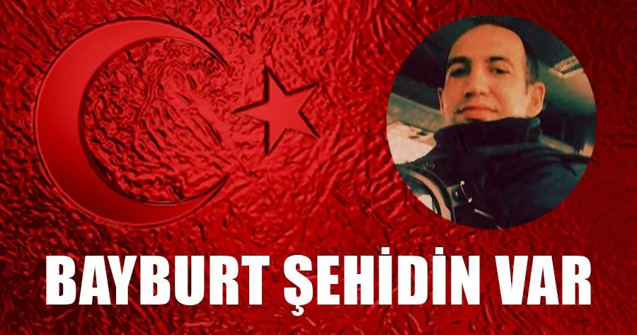 Bayburtlu Muammer Ateş Şehit Oldu