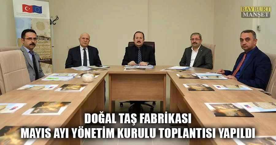 Doğal Taş Fabrikası Mayıs Ayı Yönetim Kurulu Toplantısı Yapıldı