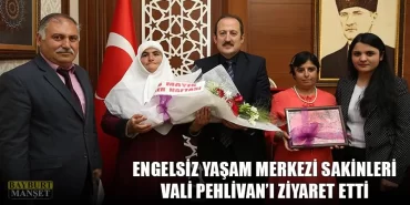 Engelsiz Yaşam Merkezi Sakinleri Vali Pehlivan’ı Ziyaret Etti