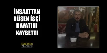 İnşaattan Düşen İşçi Hayatını Kaybetti