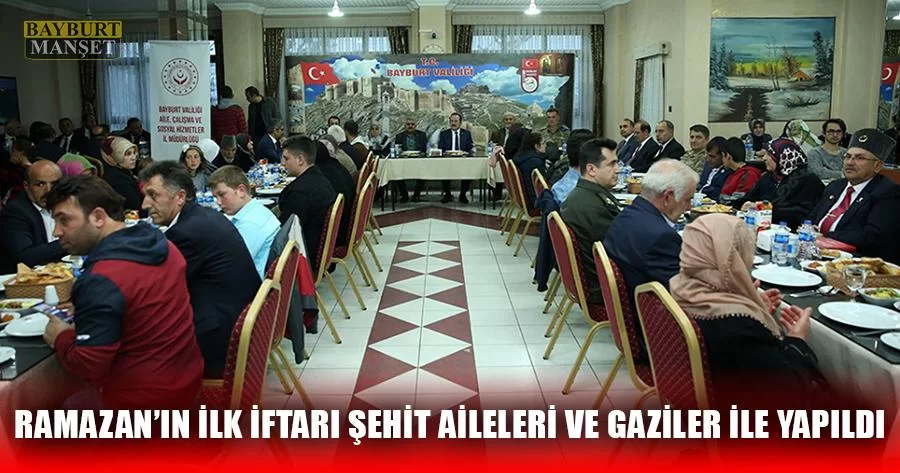 Ramazan’ın İlk İftarı Şehit Aileleri Ve Gaziler İle Yapıldı