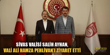 Sivas Valisi Salih Ayhan, Vali Ali Hamza Pehlivan’ı Ziyaret Etti