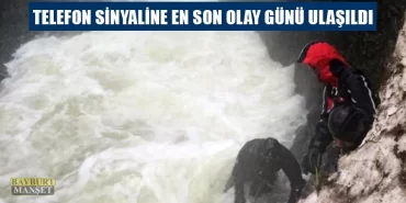 Telefon Sinyaline En Son Olay Günü Ulaşıldı