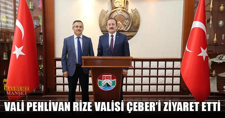 Vali Pehlivan Rize Valisi Çeber’i Ziyaret Etti