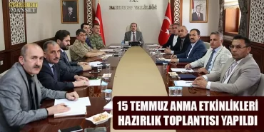 15 Temmuz Anma Etkinlikleri Hazırlık Toplantısı Yapıldı