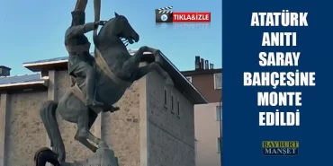 Atatürk Anıtı Saray Bahçesine Monte Edildi