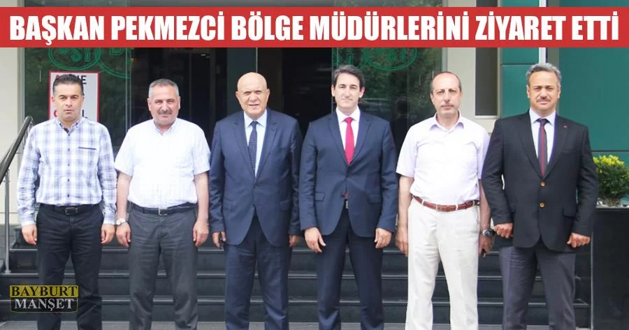 Başkan Pekmezci Bölge Müdürlerini Ziyaret Etti