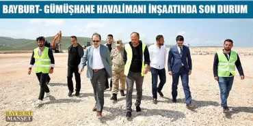 Bayburt - Gümüşhane Havalimanı İnşaatında Son Durum