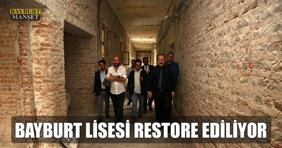 Bayburt Lisesi Restore Ediliyor