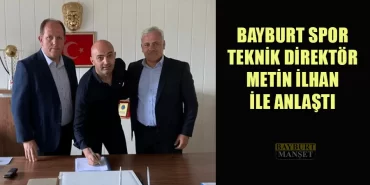 Bayburt Spor Teknik Direktör Metin İlhan İle Anlaştı