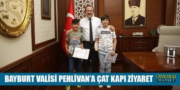 Bayburt Valisi Pehlivan'a Çat Kapı Ziyaret