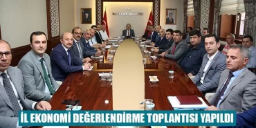 İl Ekonomi Değerlendirme Toplantısı Yapıldı