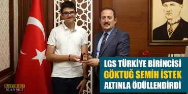 LGS Türkiye Birincisi Göktuğ Semih İstek Altınla Ödüllendirdi