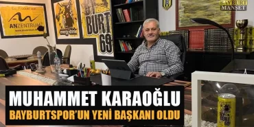 Muhammet Karaoğlu Bayburtspor'un Yeni Başkanı Oldu