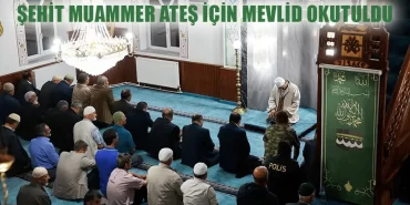 Şehit Muammer Ateş İçin Mevlid Okutuldu