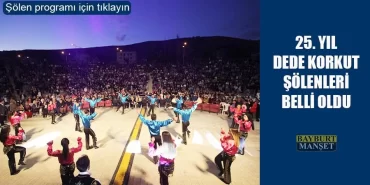 25. Yıl Dede Korkut Şölenleri Belli Oldu
