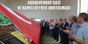 Abdulvehhap Gazi Ve Bamsı Beyrek Unutulmadı