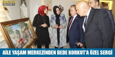 Aile Yaşam Merkezinden Dede Korkut'a Özel Sergi