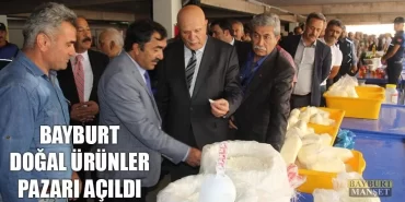 Bayburt Doğal Ürünler Pazarı Açıldı
