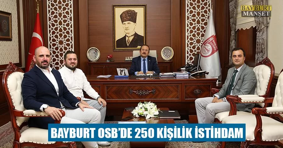 Bayburt OSB'de 250 Kişilik İstihdam