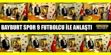 Bayburt Spor 9 Futbolcu İle Anlaştı