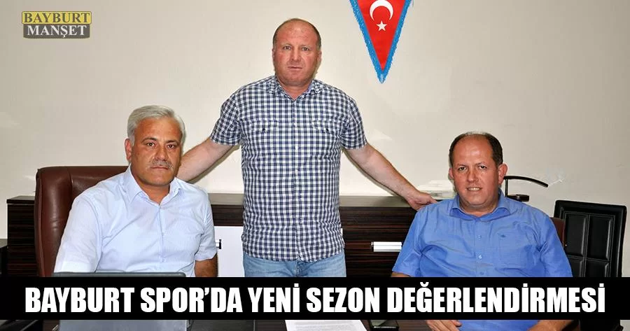 Bayburt Spor'da Yeni Sezon Değerlendirmesi