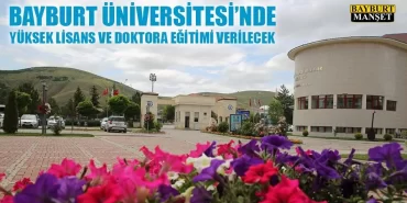 Bayburt Üniversitesi'nde Yüksek Lisans Ve Doktora Eğitimi Verilecek