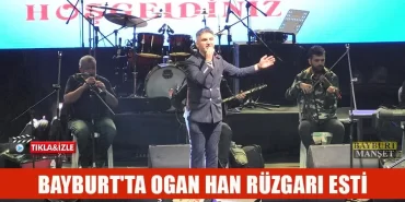 Bayburt'ta Ogan Han Rüzgarı Esti