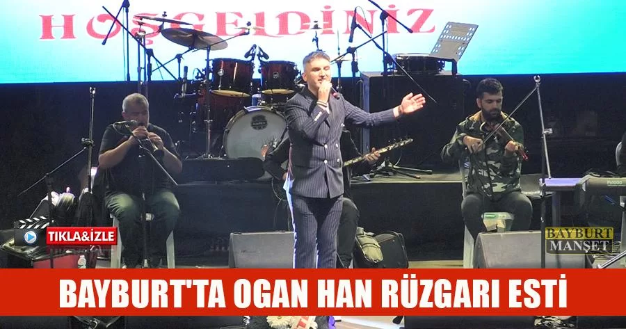 Bayburt'ta Ogan Han Rüzgarı Esti