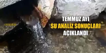 Temmuz Ayı 2019 Yılı Bayburt Su Analiz Sonuçları Açıklandı