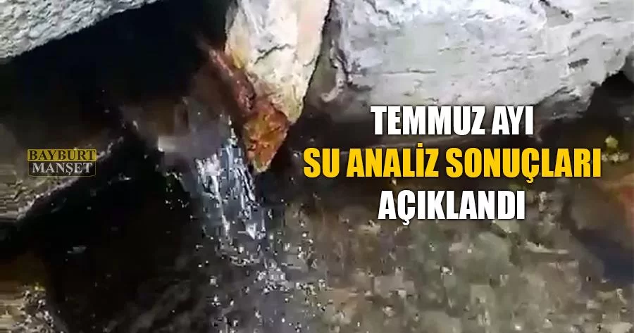 Temmuz Ayı 2019 Yılı Bayburt Su Analiz Sonuçları Açıklandı