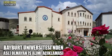 Bayburt Üniversitesi'nden Aslı Olmayan İş Alımı Açıklaması