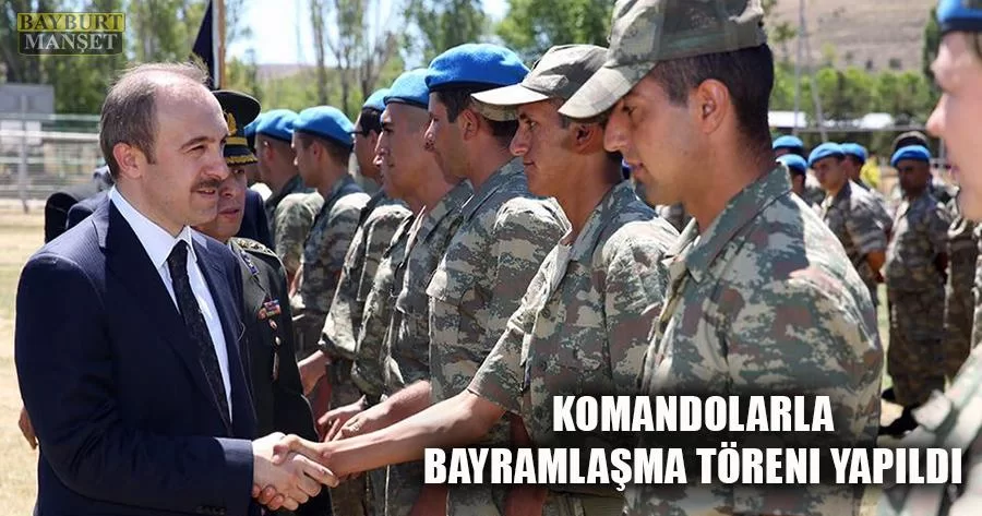 Komandolarla Bayramlaşma Töreni Yapıldı