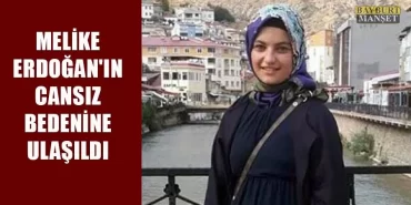 Melike Erdoğan'ın Cansız Bedenine Ulaşıldı