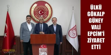Ülkü Gökalp Güney Vali Epcim'i Ziyaret Etti
