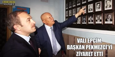 Vali Epcim, Başkan Pekmezci’yi Ziyaret Etti