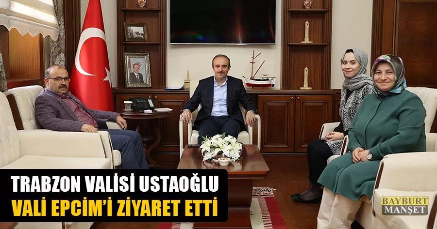 Trabzon Valisi Ustaoğlu Vali Epcim’i Ziyaret Etti