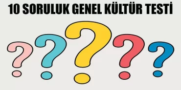 10 Soruluk Genel Kültür Testi