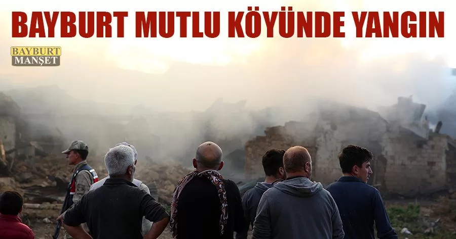 Bayburt Mutlu Köyünde Yangın