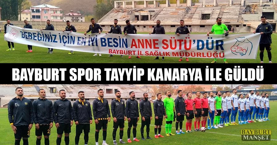 Bayburt Spor Tayyip Kanarya İle Güldü