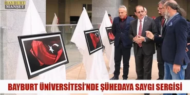 Bayburt Üniversitesi'nde Şühedaya Saygı Sergisi