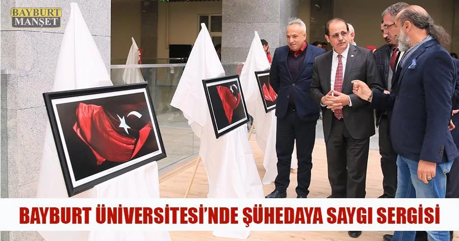 Bayburt Üniversitesi'nde Şühedaya Saygı Sergisi