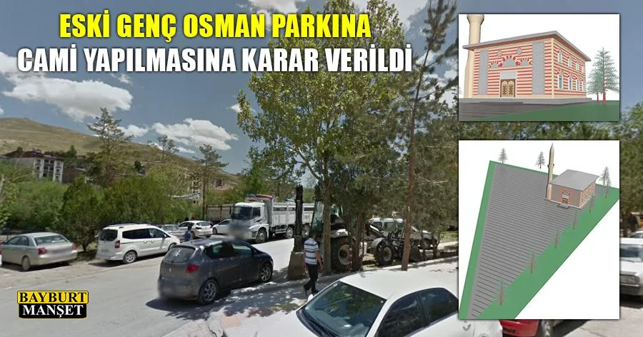Eski Genç Osman Parkına Cami Yapılmasına Karar Verildi