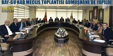 BAY-GÜ KAB Meclis Toplantısı Gümüşhane’de Yapıldı